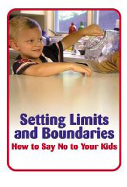 SETTING LIMITS AND BOUNDARIES: How to Say NO to Your Kids